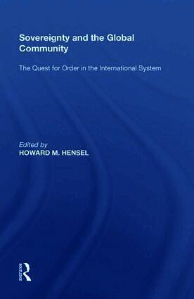 Howard M. Hensel - Sovereignty and the Global Community, Inbunden