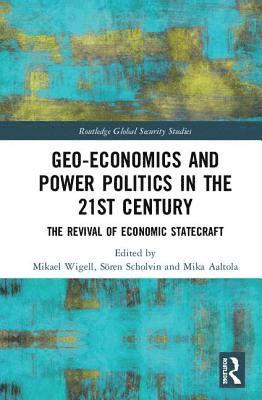 Geo-economics and Power Politics in the 21st Century 1