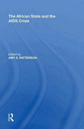 Amy S. Patterson - African State and the AIDS Crisis, Inbunden