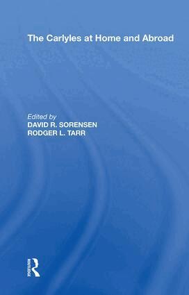 Rodger L. Tarr - Carlyles at Home and Abroad, Inbunden