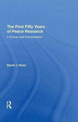 The First Fifty Years of Peace Research 1