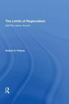 Robert G. Finbow - Limits of Regionalism, Inbunden