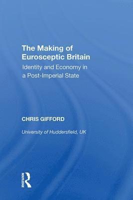 bokomslag The Making of Eurosceptic Britain