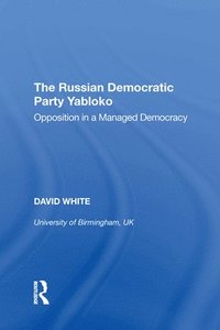 bokomslag The Russian Democratic Party Yabloko