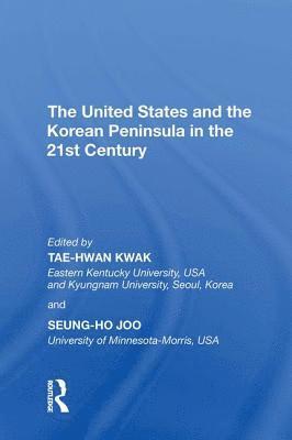 bokomslag The United States and the Korean Peninsula in the 21st Century