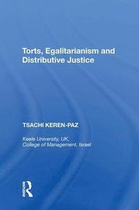 bokomslag Torts, Egalitarianism and Distributive Justice