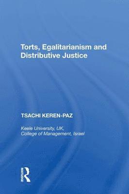 Torts, Egalitarianism and Distributive Justice 1