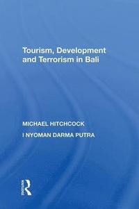 bokomslag Tourism, Development and Terrorism in Bali