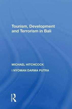 bokomslag Tourism, Development and Terrorism in Bali