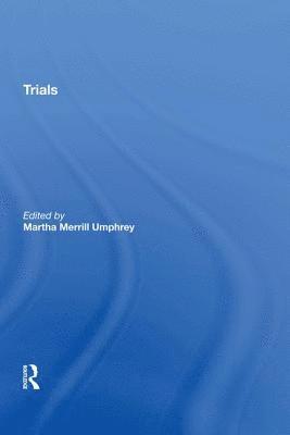 Martha Merrill Umphrey - Trials, Inbunden