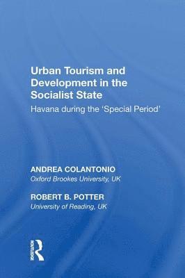 Andrea Colantonio - Urban Tourism and Development in the Socialist State, Inbunden