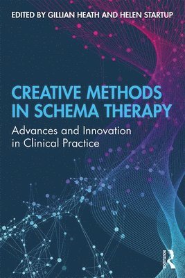 Gillian Heath, Helen Startup - Creative Methods in Schema Therapy, Häftad
