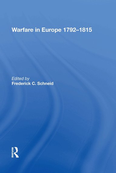 Frederick C. Schneid - Warfare in Europe 1792�1815, Inbunden