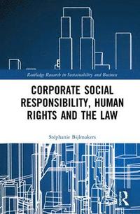 bokomslag Corporate Social Responsibility, Human Rights and the Law