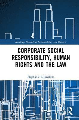 Corporate Social Responsibility, Human Rights and the Law 1