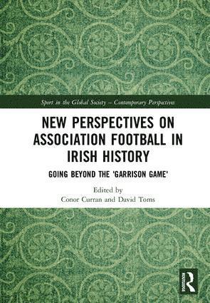 bokomslag New Perspectives on Association Football in Irish History