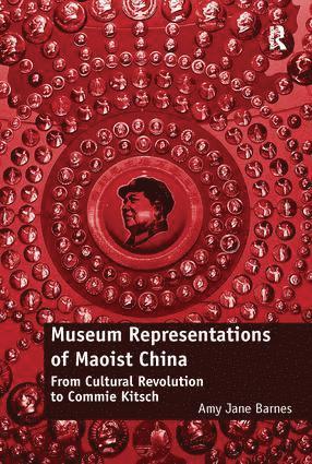 bokomslag Museum Representations of Maoist China