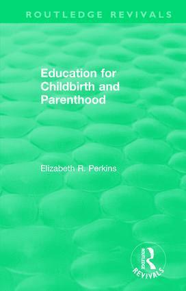 bokomslag Education for Childbirth and Parenthood