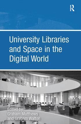 Graham Walton, Graham Matthews - University Libraries and Space in the Digital World, Häftad