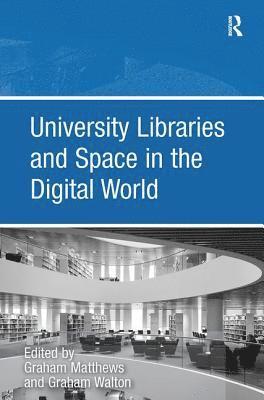 University Libraries and Space in the Digital World 1