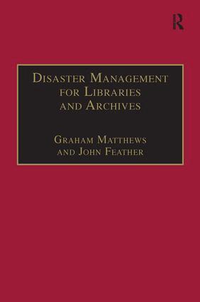 John Feather, Graham Matthews - Disaster Management for Libraries and Archives, Häftad