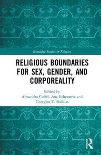 bokomslag Religious Boundaries for Sex, Gender, and Corporeality