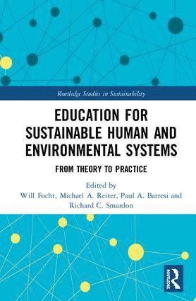 Will Focht, Michael A. Reiter, Paul A. Barresi, Richard C. Smardon - Education for Sustainable Human and Environmental Systems, Inbunden