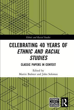Martin Bulmer, John Solomos - Celebrating 40 Years of Ethnic and Racial Studies, Inbunden