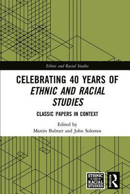 Celebrating 40 Years of Ethnic and Racial Studies 1
