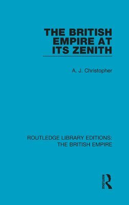 bokomslag British Empire at its Zenith