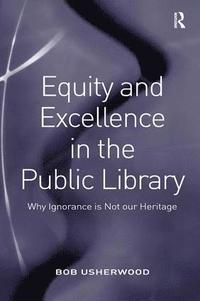 bokomslag Equity and Excellence in the Public Library