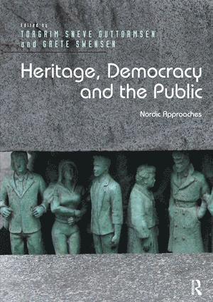 Torgrim Sneve Guttormsen, Grete Swensen - Heritage, Democracy and the Public, Häftad
