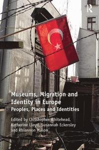 bokomslag Museums, Migration and Identity in Europe