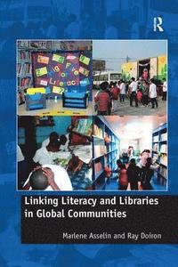 bokomslag Linking Literacy and Libraries in Global Communities