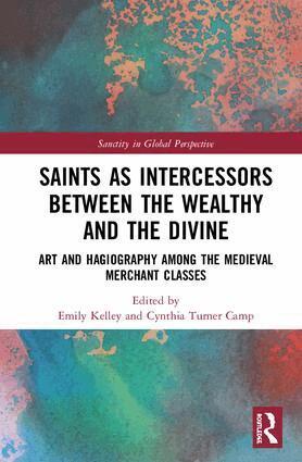 Emily Kelley, Cynthia Turner Camp - Saints as Intercessors between the Wealthy and the Divine, Inbunden