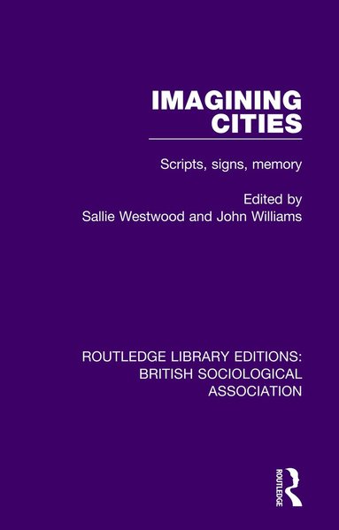 Sallie Westwood, John M Williams - Imagining Cities, Häftad
