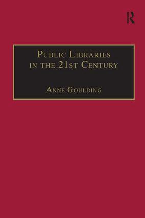 Anne Goulding - Public Libraries in the 21st Century, Häftad