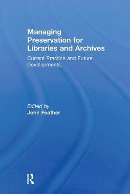 Managing Preservation for Libraries and Archives