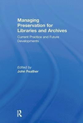 Managing Preservation for Libraries and Archives 1