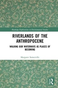bokomslag Riverlands of the Anthropocene