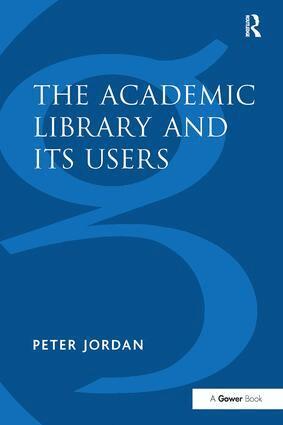 Peter Jordan - Academic Library and Its Users, Häftad