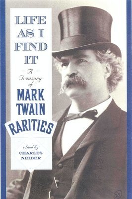Charles Neider - Life As I Find It, Häftad