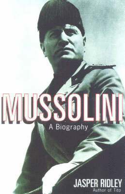 bokomslag Mussolini: A Biography