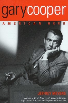 Jeffrey Meyers - Gary Cooper: American Hero, Häftad