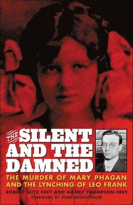Frey Seitz Frey, Nancy Thompson-Frey - The Silent and the Damned, Häftad
