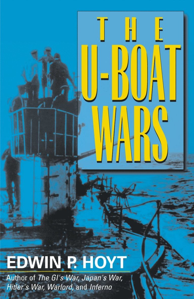 Edwin P. Hoyt - U-Boat Wars, Häftad