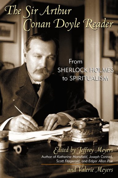 Jeffrey Meyers, Valerie Meyers - Sir Arthur Conan Doyle Reader, Inbunden