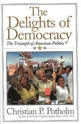 The Delights Of Democracy 1