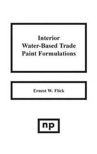 bokomslag Interior Water-Based Trade Paint Formulations