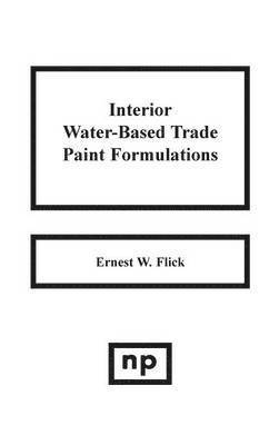 bokomslag Interior Water-Based Trade Paint Formulations